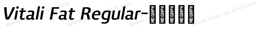Vitali Fat Regular字体转换